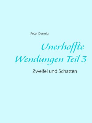 cover image of Unerhoffte Wendungen Teil 3